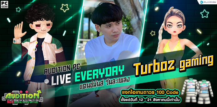 Audition Live Every Day “Turboz Gaming”  