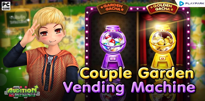 28 กันยายนนี้ Update Couple Garden Vending Machine .. !!  