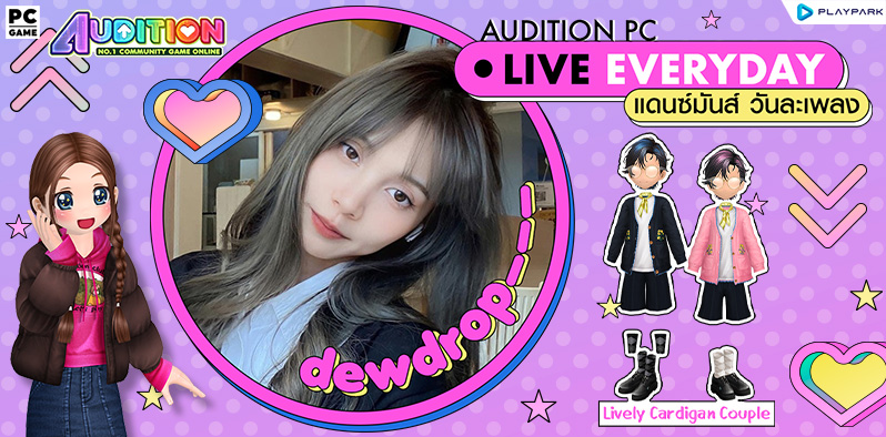 AUDITION LIVE EVERYDAY dewdrop___ ..  